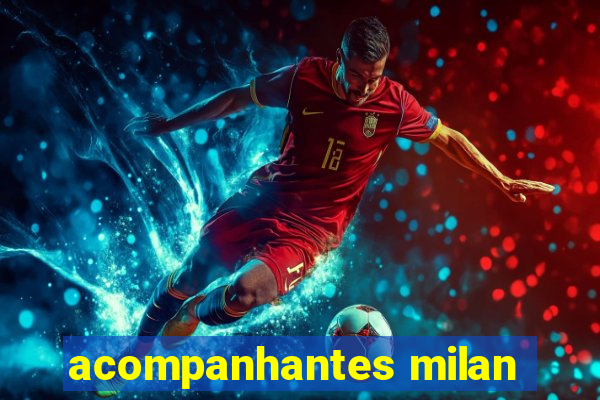 acompanhantes milan