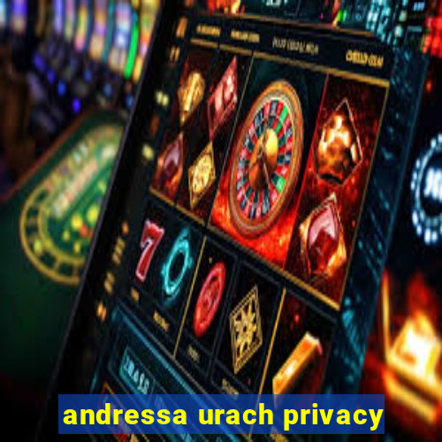 andressa urach privacy