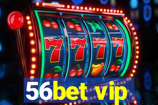 56bet vip