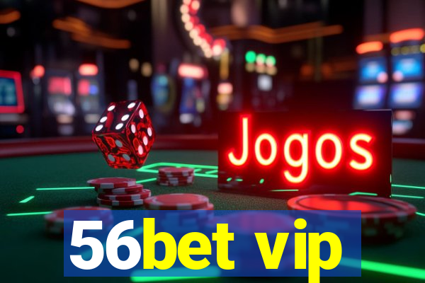 56bet vip