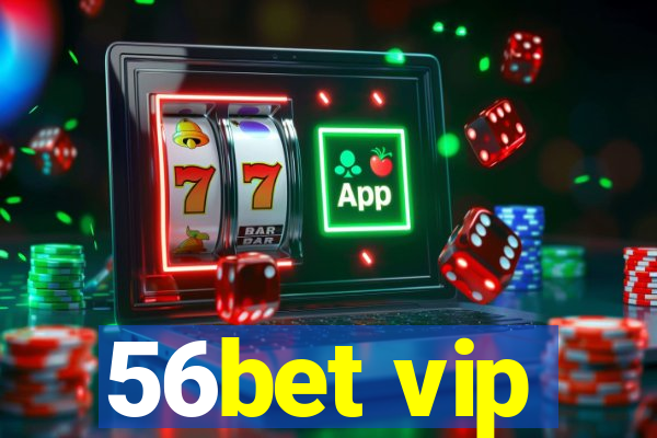 56bet vip