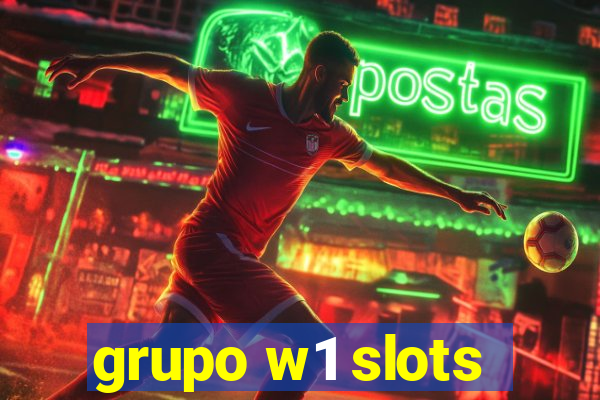 grupo w1 slots