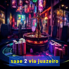 saae 2 via juazeiro