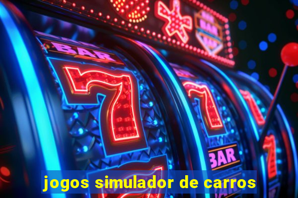 jogos simulador de carros