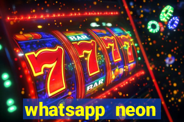 whatsapp neon consiga mais