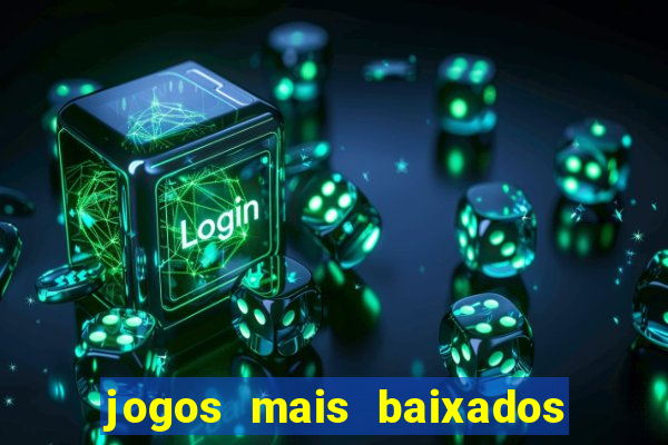 jogos mais baixados para celular