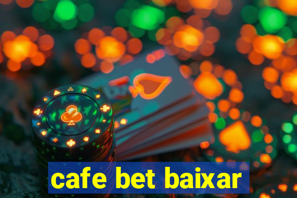 cafe bet baixar