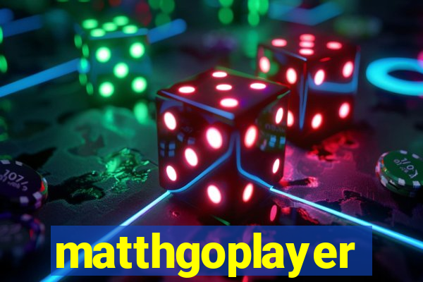 matthgoplayer