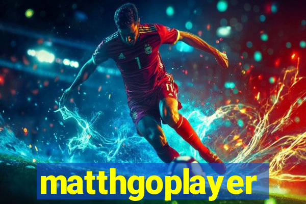 matthgoplayer