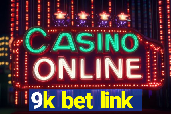 9k bet link