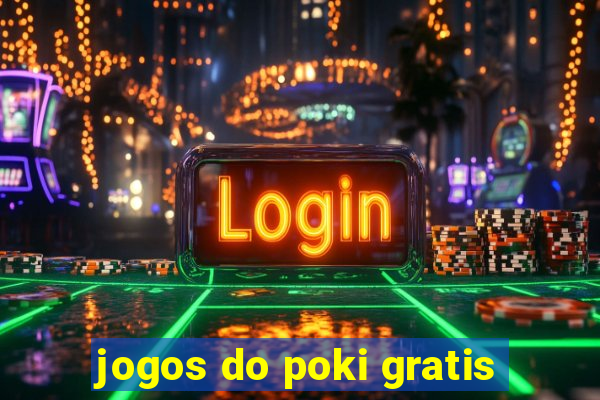 jogos do poki gratis