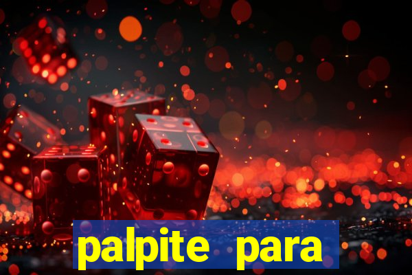 palpite para corujinha de hoje