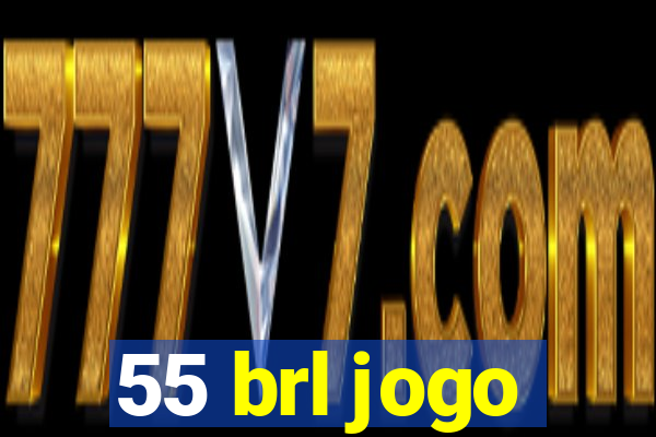 55 brl jogo