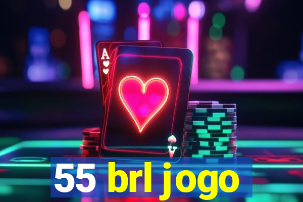 55 brl jogo