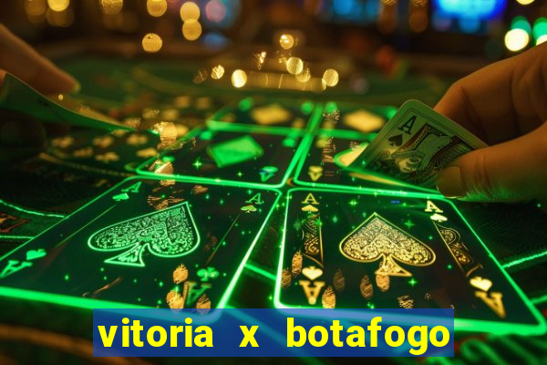 vitoria x botafogo sp futemax