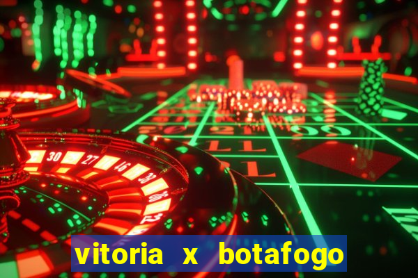 vitoria x botafogo sp futemax