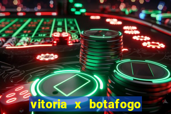 vitoria x botafogo sp futemax