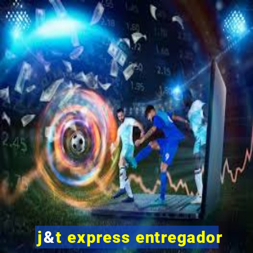 j&t express entregador