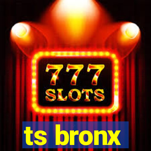 ts bronx