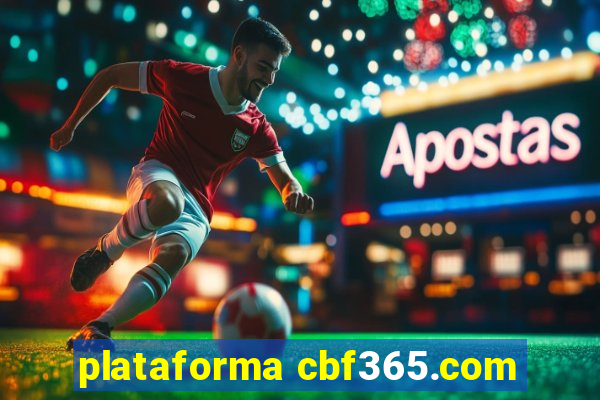 plataforma cbf365.com