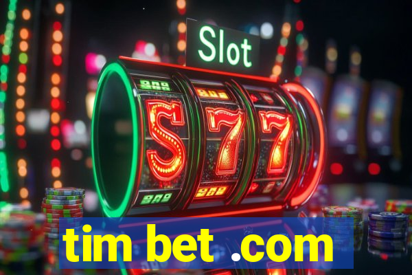 tim bet .com