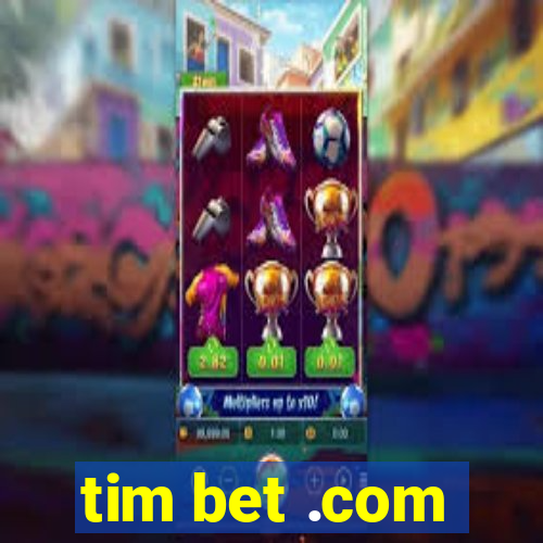 tim bet .com