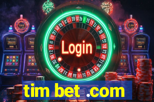 tim bet .com