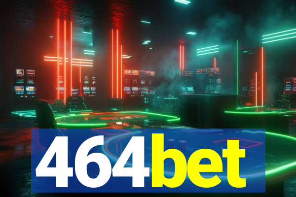 464bet