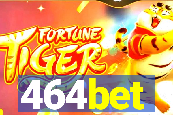 464bet