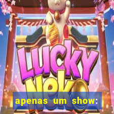 apenas um show: pancadaria 2