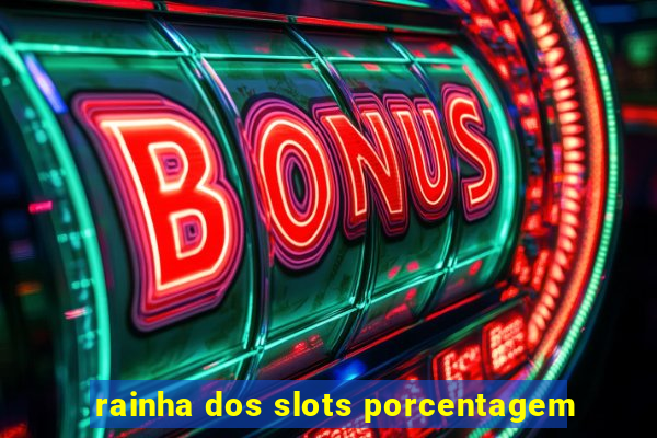 rainha dos slots porcentagem