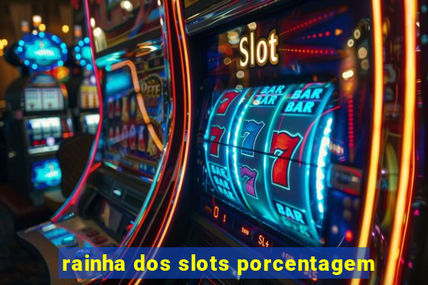 rainha dos slots porcentagem