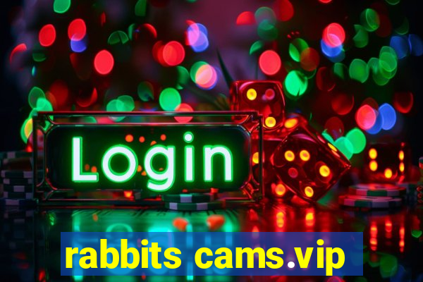 rabbits cams.vip