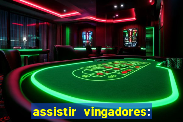 assistir vingadores: ultimato filme completo dublado