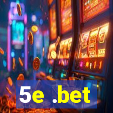 5e .bet