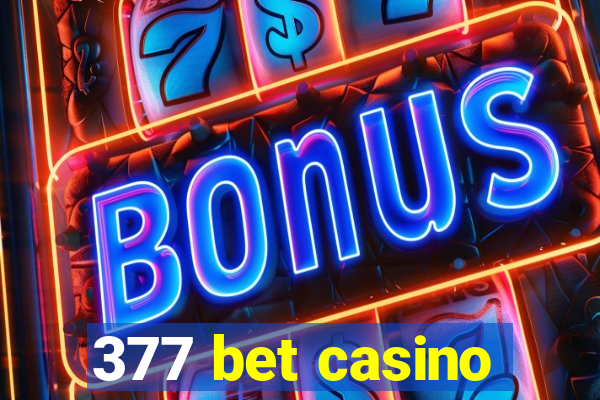 377 bet casino