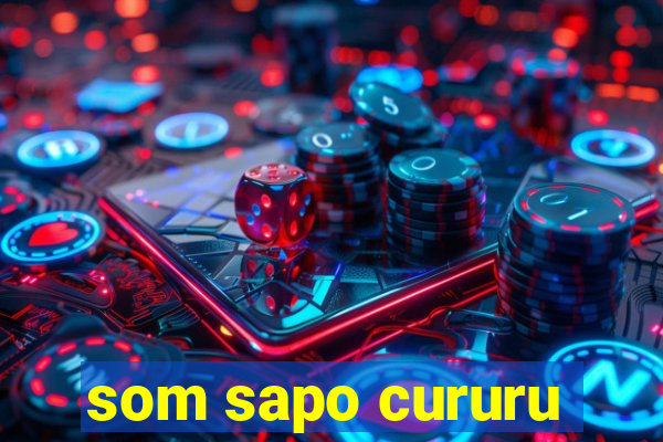 som sapo cururu