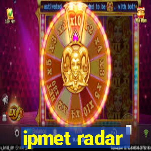 ipmet radar