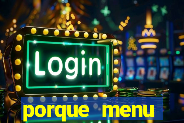 porque menu selvagem acabou