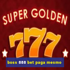 boss 888 bet paga mesmo