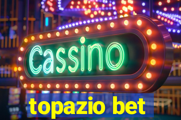 topazio bet