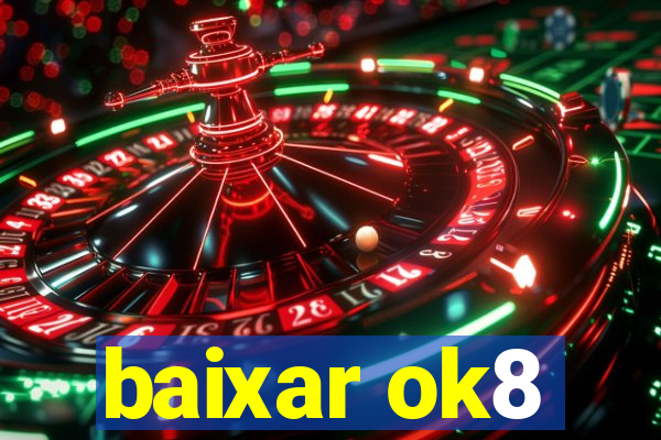 baixar ok8