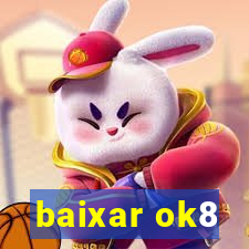 baixar ok8