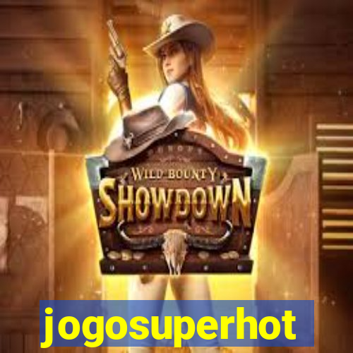 jogosuperhot