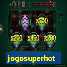 jogosuperhot