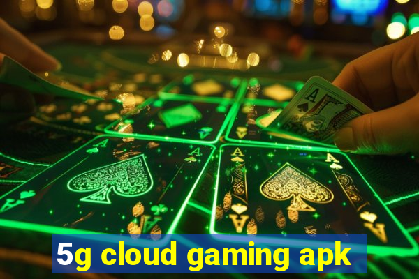 5g cloud gaming apk