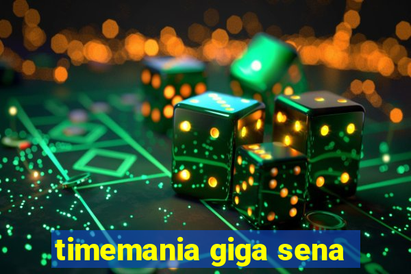 timemania giga sena