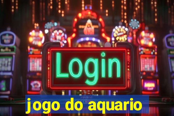 jogo do aquario