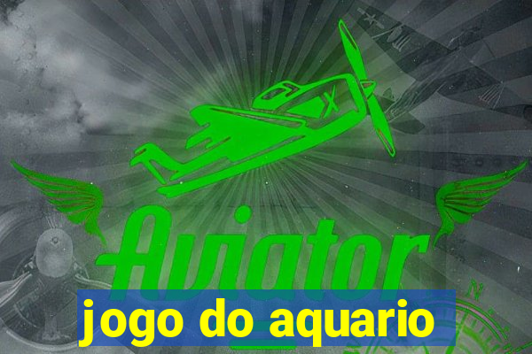 jogo do aquario