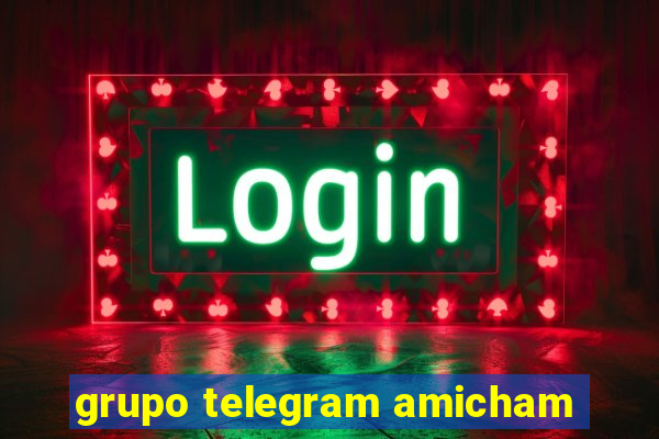 grupo telegram amicham